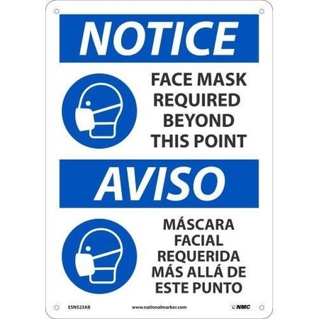 NMC Safety Sign, NOTICE FACE MASK REQUIRED BEYOND THIS POINT, Aluminum 040, EnglishSpanish, 14 H x 10 ESN523AB